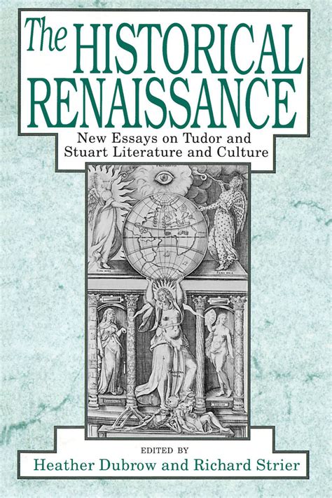 The Historical Renaissance: New Essays on Tudor and Stuart 